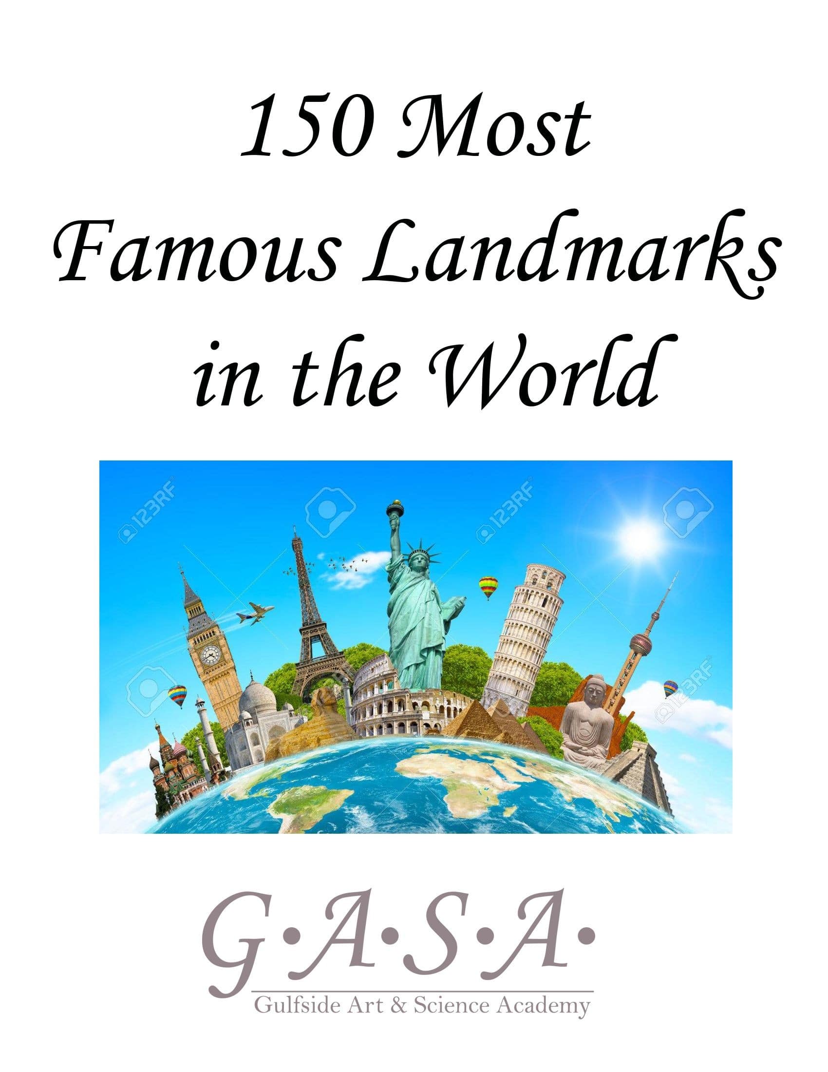 150 Most Famous 
Landmarks In The World Homeschool Unit Study